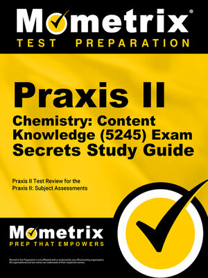 cover image of Praxis II Chemistry: Content Knowledge (5245) Exam Secrets Study Guide